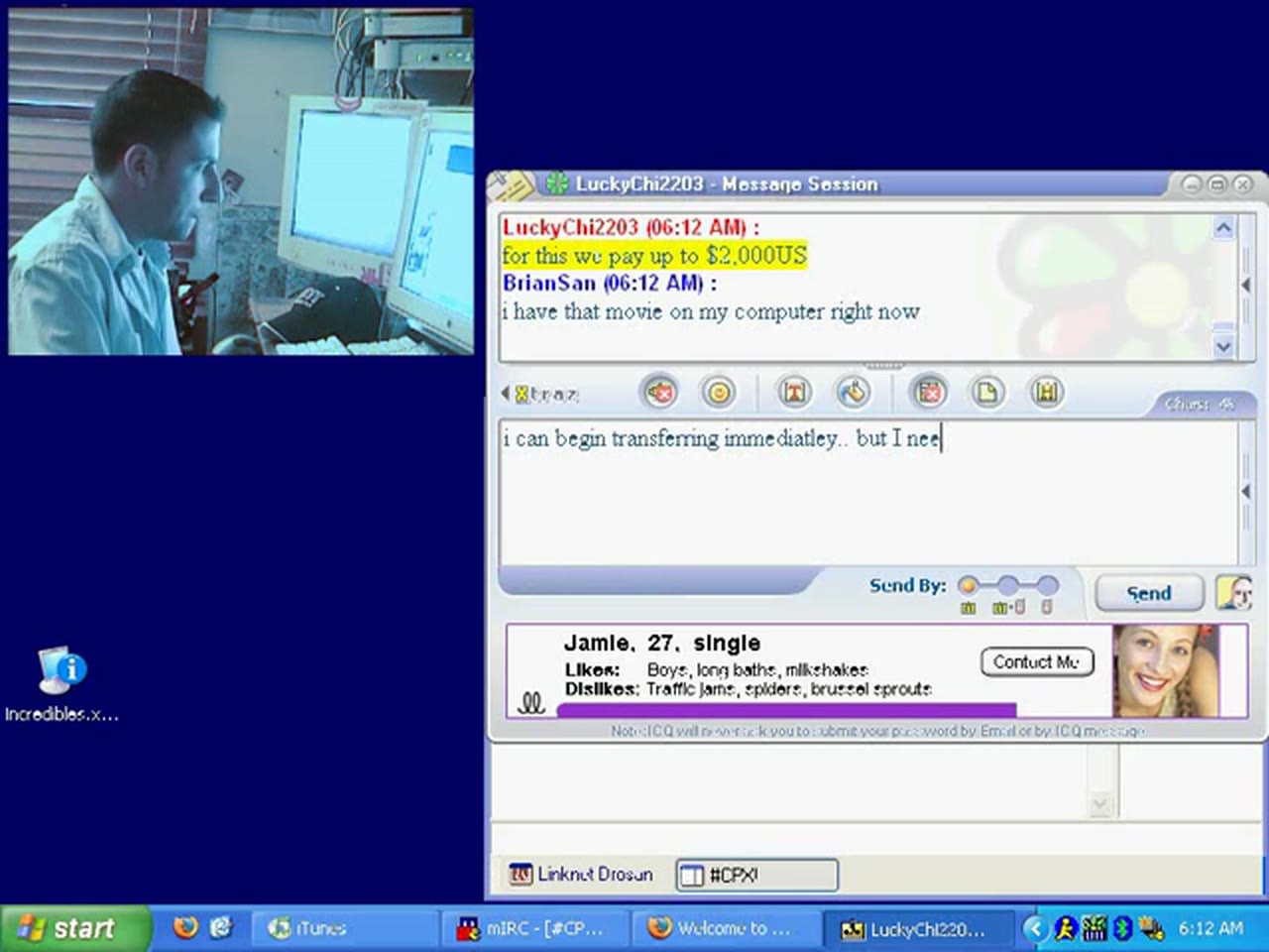 Episode 2 — an ICQ session with LuckyChi2203 offering "up to $2,000US"; BrianSan replies "i have that movie on my computer right now"