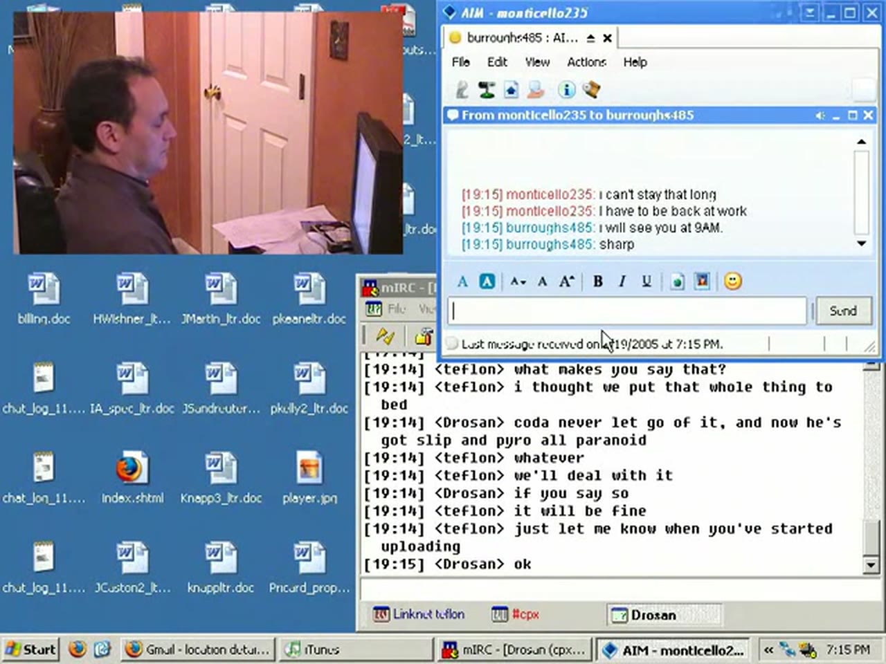 Episode 5 — an AIM window from monticello235 to burroughs485 reading "I will see you at 9AM." / "sharp", above teflon's mIRC query with Drosan