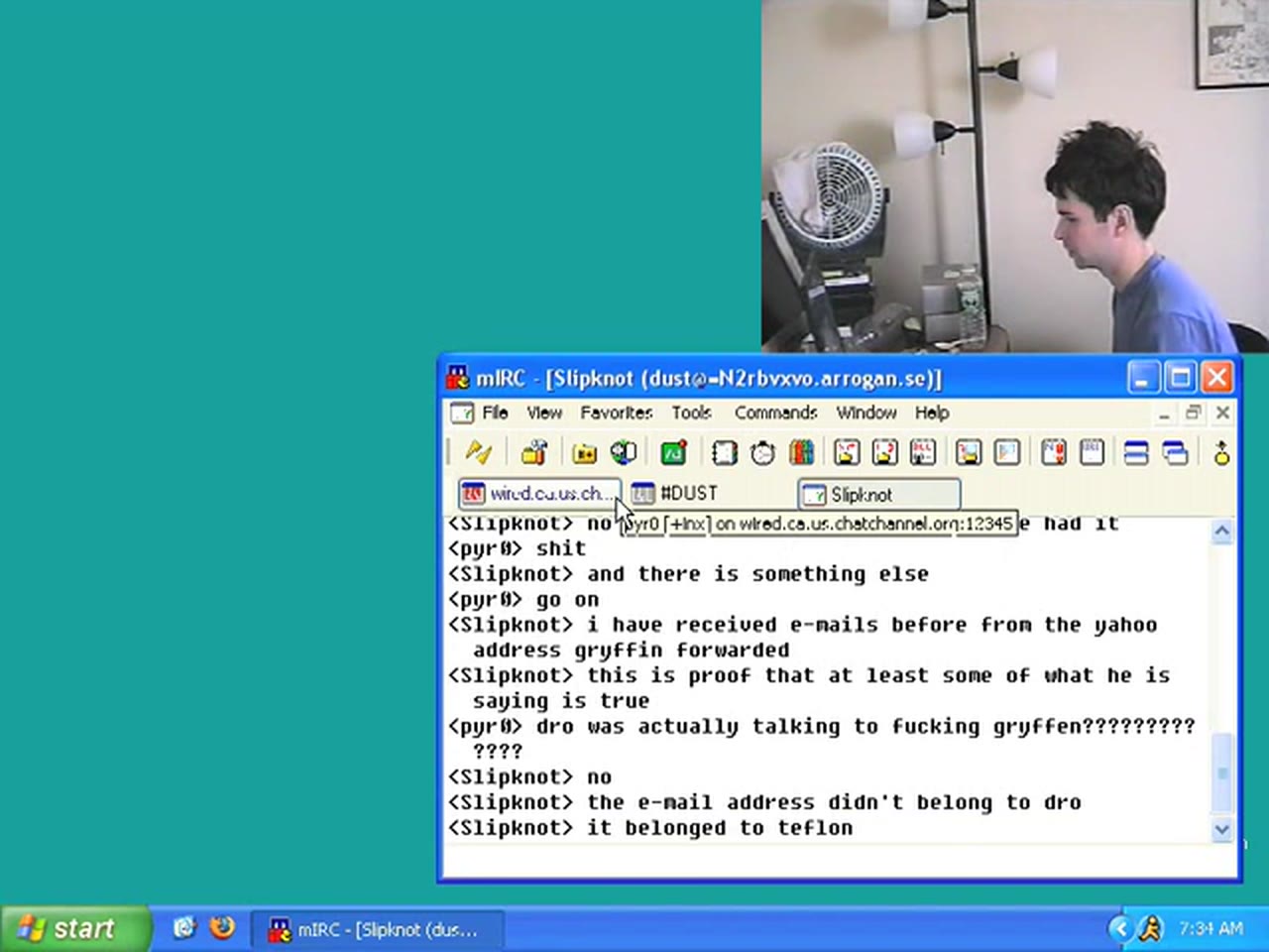 Episode 14 — slipknot's mIRC query with pyr0 ending "the e-mail address didn't belong to dro" / "it belonged to teflon"